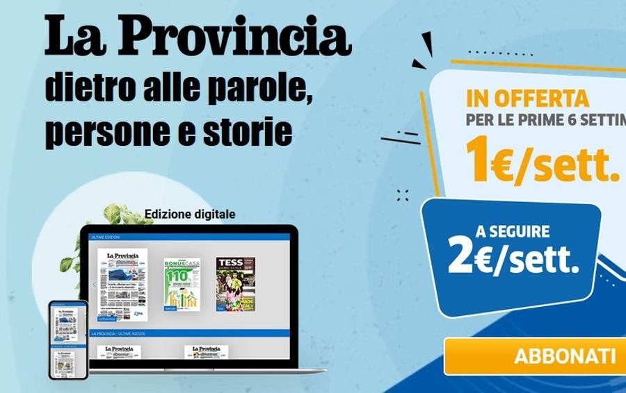 La Provincia digitale in offerta a 1 euro alla settimana